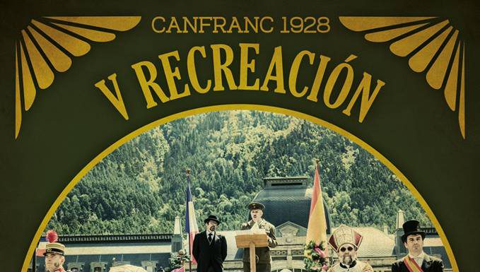 CANFRANC-ESTACIÓN: V Recreación de la Inauguración de la Estación Internacional el 18 de julio