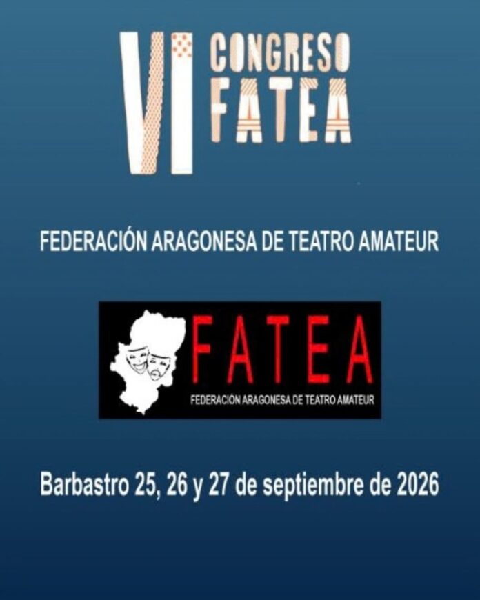 BARBASTRO: VI Congreso de FATEA y la V Muestra de Teatro Amateur Aragonés