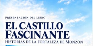 MONZÓN: Presentación del libro ‘El castillo fascinante. Historias de la fortaleza de Monzón’ de José Antonio Adell